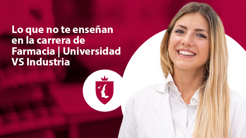 Lo que no te enseñan en la carrera de Farmacia | Universidad VS Industria