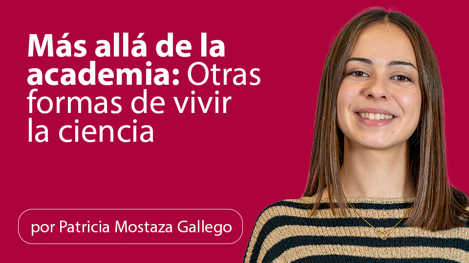 Más allá de la academia: Otras formas de vivir la ciencia