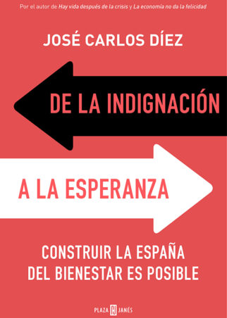 De la indignación a la esperanza: Construir la España del bienestar es posible