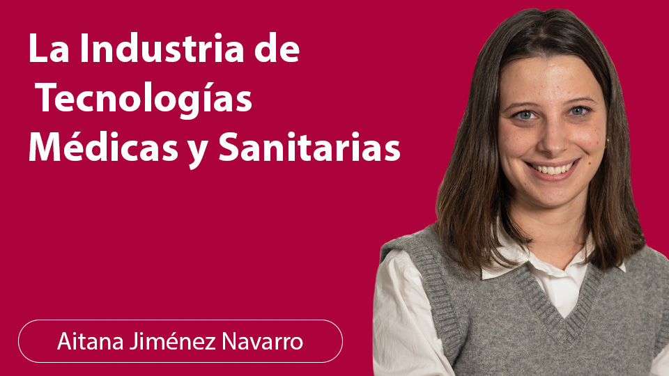 La Industria de Tecnologías Médicas y Sanitarias