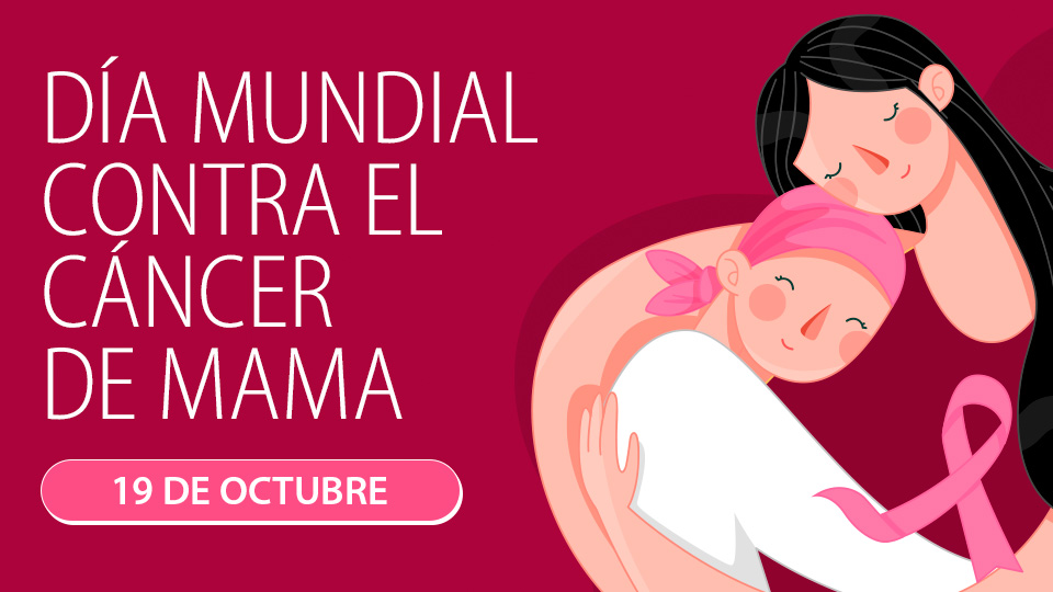 19 de octubre: Día Mundial contra el Cáncer de Mama.