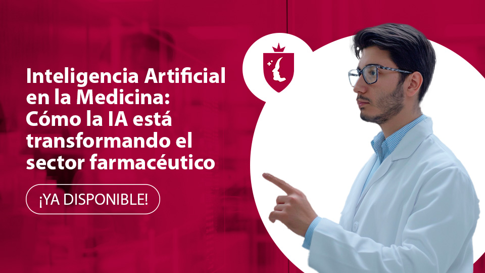 Inteligencia artificial en la medicina: Cómo la IA está transformando el sector farmacéutico