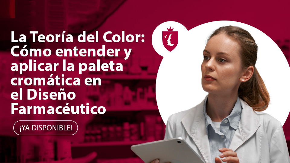 La teoría del color: Cómo entender y aplicar la paleta cromática en el diseño farmacéutico