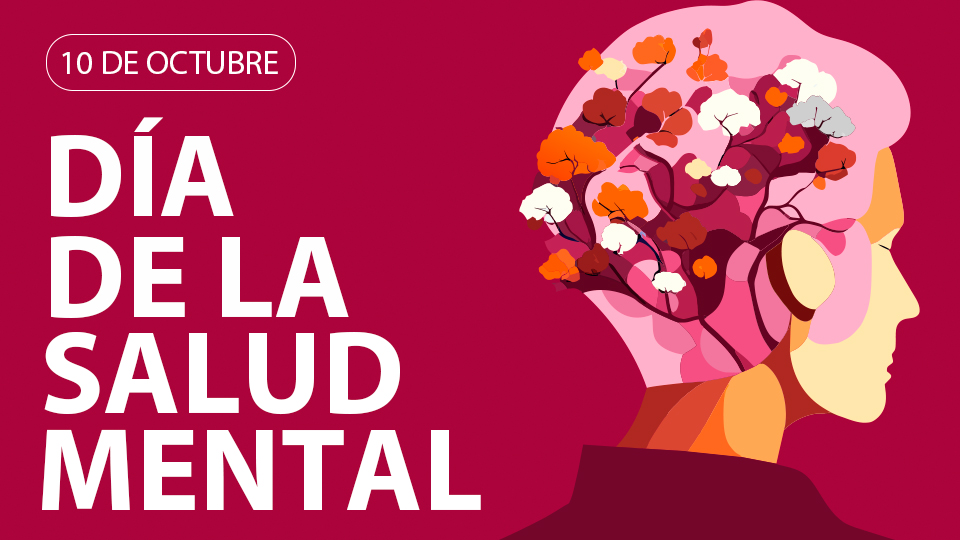 Día mundial de la salud mental: La clave para el bienestar personal y social.