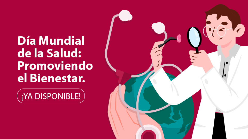 Día Mundial de la Salud: Promoviendo el Bienestar
