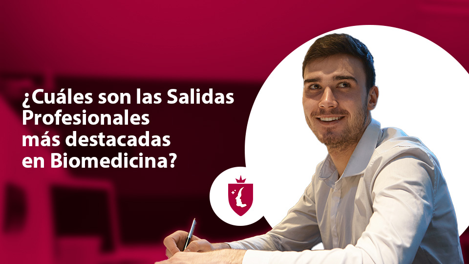 ¿Cuáles son las salidas profesionales más destacadas en Biomedicina?