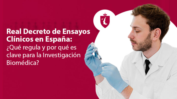 Real Decreto de Ensayos clínicos en España: ¿Qué regula?