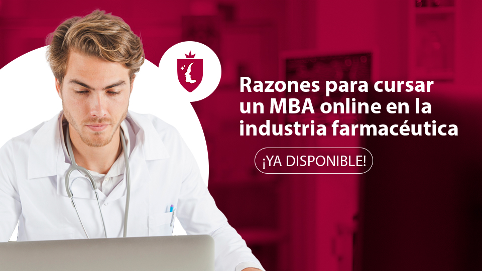 Razones para cursar un MBA online en la industria farmacéutica