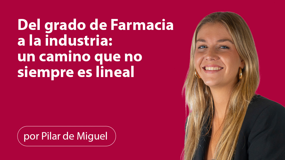 Del grado de Farmacia a la industria: un camino que no siempre es lineal