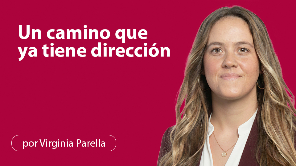 Un camino que ya tiene dirección