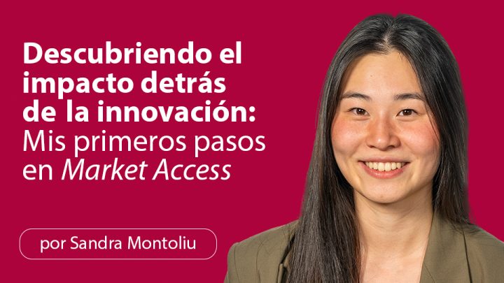 Descubriendo el impacto detrás de la innovación: Mis primeros pasos en Market Access